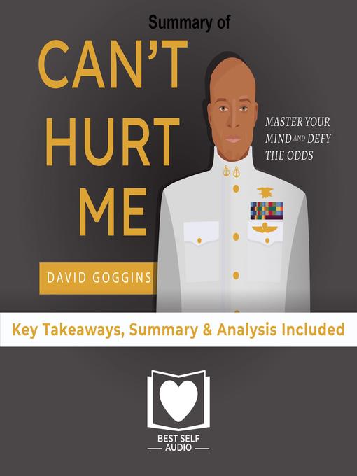 Title details for Summary of Can't Hurt Me by David Goggins by Best Self Audio - Available